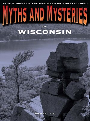 cover image of Myths and Mysteries of Wisconsin